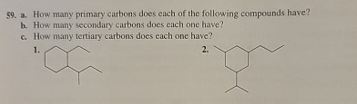 Solved a. ﻿How many primary carbons does each of the | Chegg.com