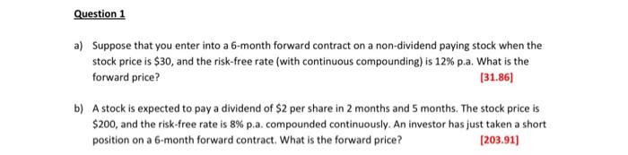 Solved a) Suppose that you enter into a 6-month forward | Chegg.com