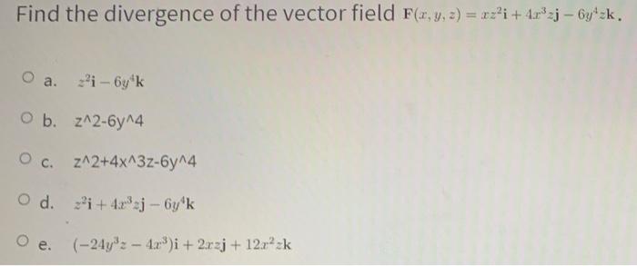 Find The Divergence Of The Vector Field F X Y Z Chegg Com