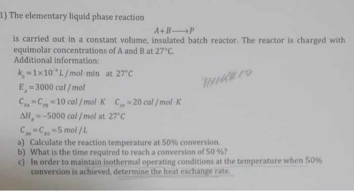 Solved 1) The Elementary Liquid Phase Reaction A+B P Is | Chegg.com