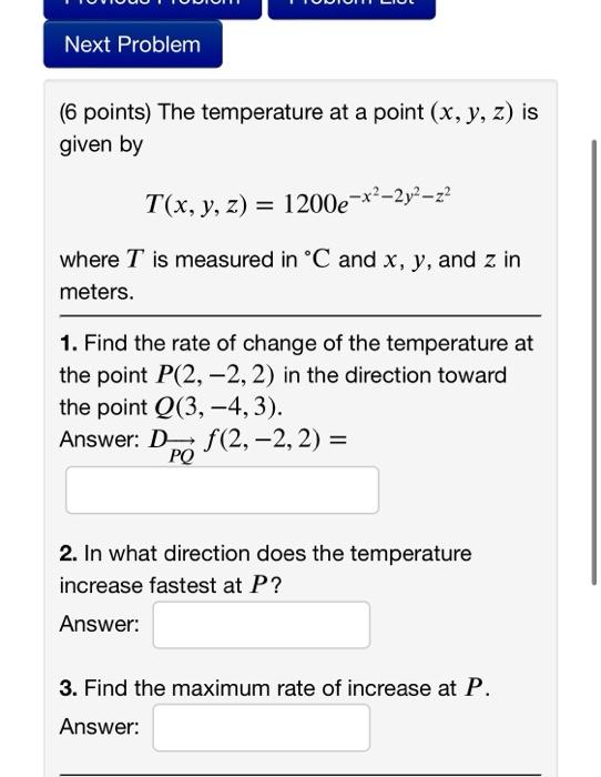 Solved (6 points) The temperature at a point (x,y,z) is | Chegg.com