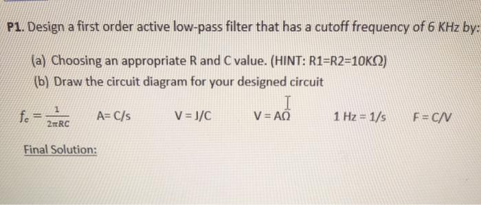 Solved P1. Design a first order active low-pass filter that | Chegg.com