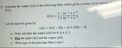 Solved Calculate the output y[n] ﻿of the following filter | Chegg.com