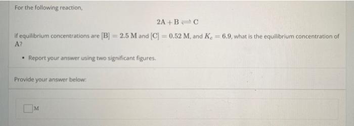 Solved For The Following Reaction 2A+B0 If Equilibrium | Chegg.com