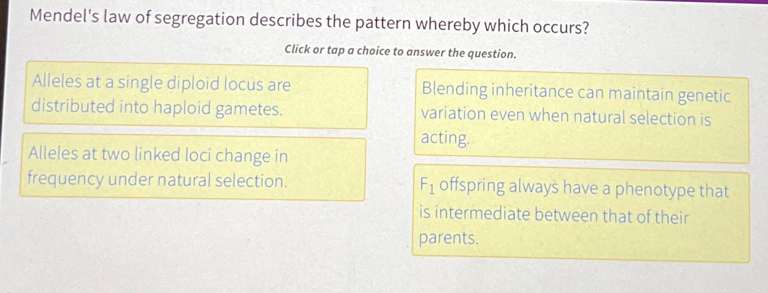 Solved Mendel's law of segregation describes the pattern | Chegg.com