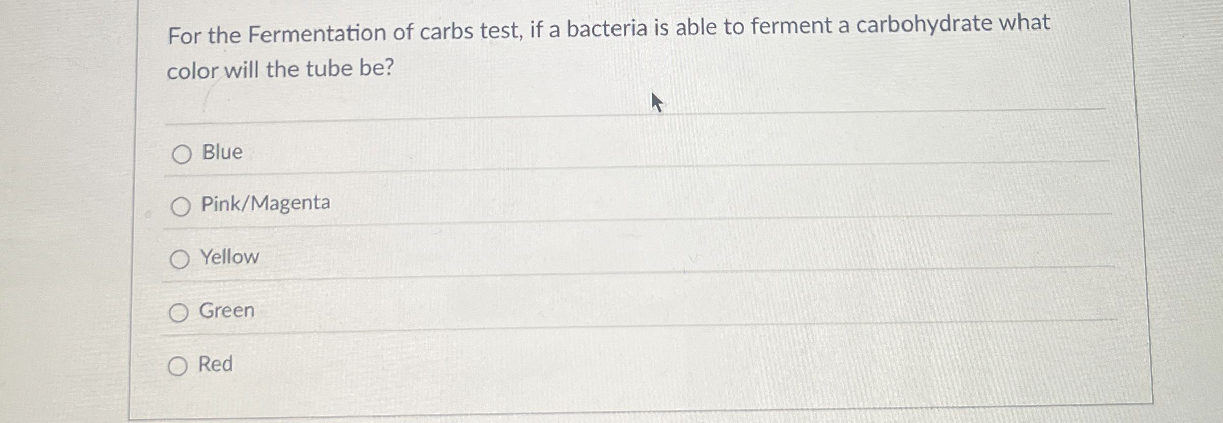 Solved For the Fermentation of carbs test, if a bacteria is