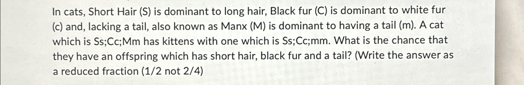 Solved In cats, Short Hair (S) ﻿is dominant to long hair, | Chegg.com