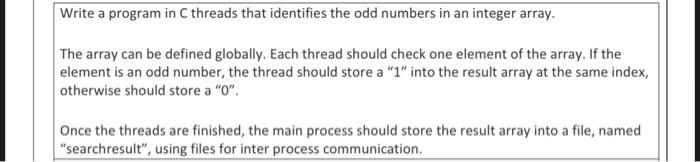 Solved Write a program in C threads that identifies the odd | Chegg.com