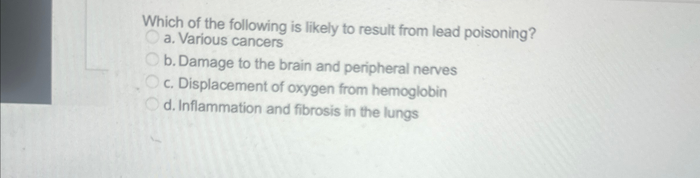Solved Which of the following is likely to result from lead | Chegg.com