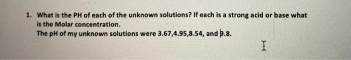 Solved 1. What is the PH of each of the unknown solutions? | Chegg.com
