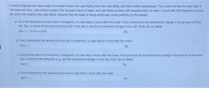 Solved (1 Point) Suppose The Clean Water Of A Stream Flows | Chegg.com