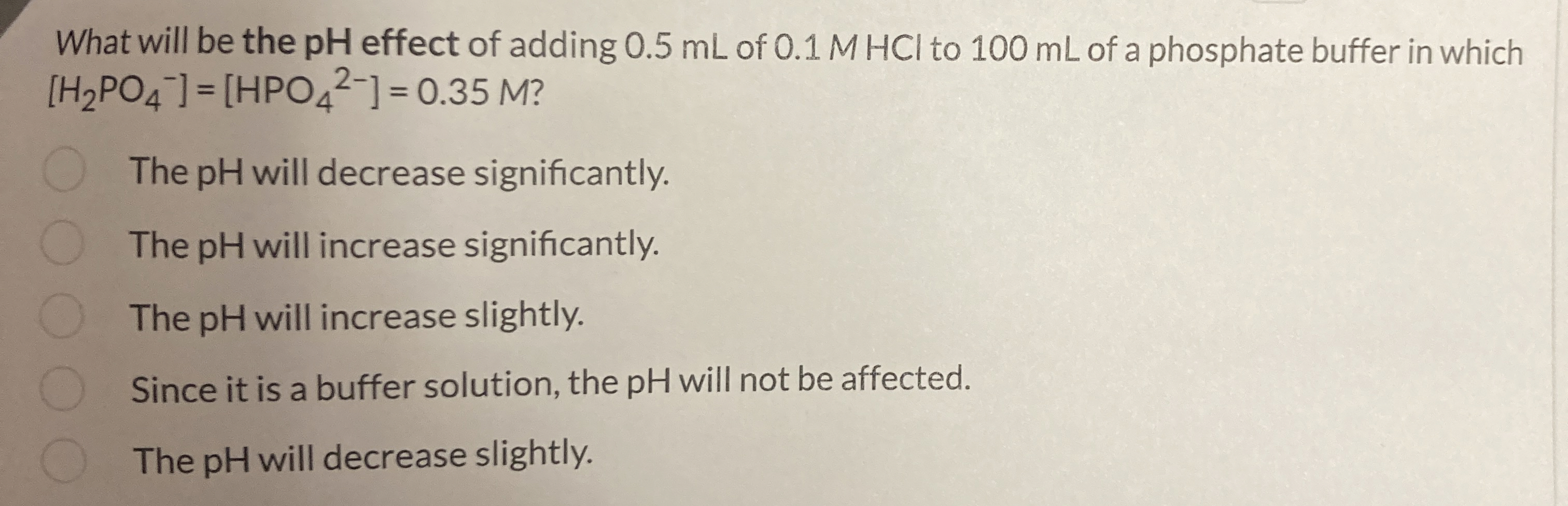 Solved What will be the pH effect of adding 0.5 ﻿mL of 0.1 | Chegg.com