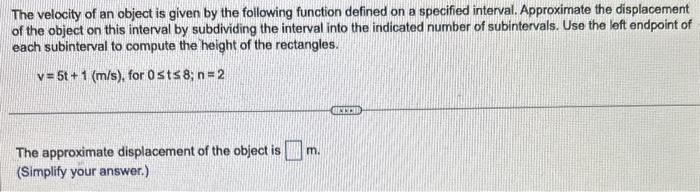 Solved The velocity of an object is given by the following | Chegg.com