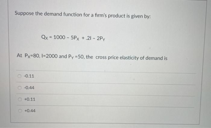 Solved Suppose the demand function for a firm's product is | Chegg.com