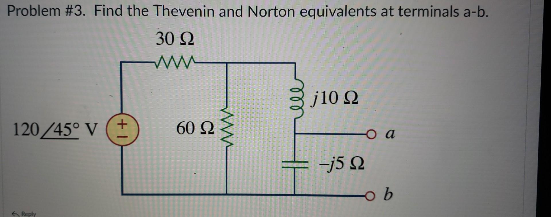 Solved Problem \#3. Find The Thevenin And Norton Equivalents | Chegg.com