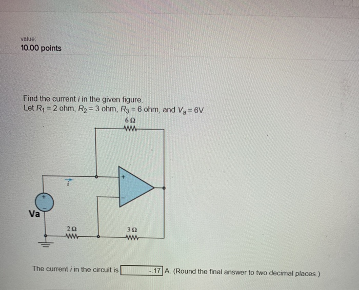 Solved value 10.00 points Find the current i in the given | Chegg.com