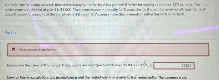 Solved Consider The Following Two Cash Flow Series Of | Chegg.com