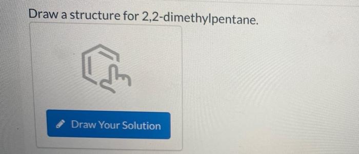 draw structure of 2 2 dimethylpentane