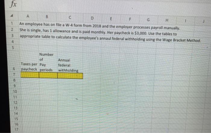 Solved 4 1 2 3 A B D E F G H An Employee Has On File A W 4 Chegg