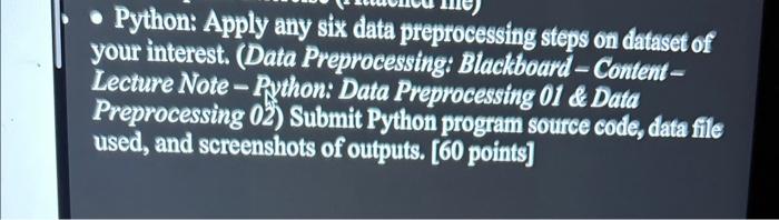 Solved - Python: Apply any six data preprocessing steps on | Chegg.com