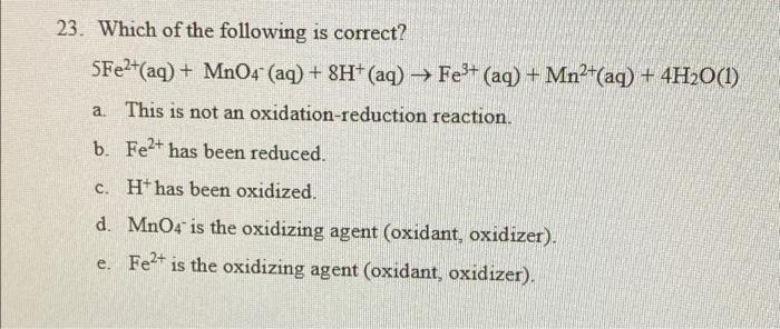 Solved 23. Which of the following is correct? 5Fe2+ (aq) + | Chegg.com