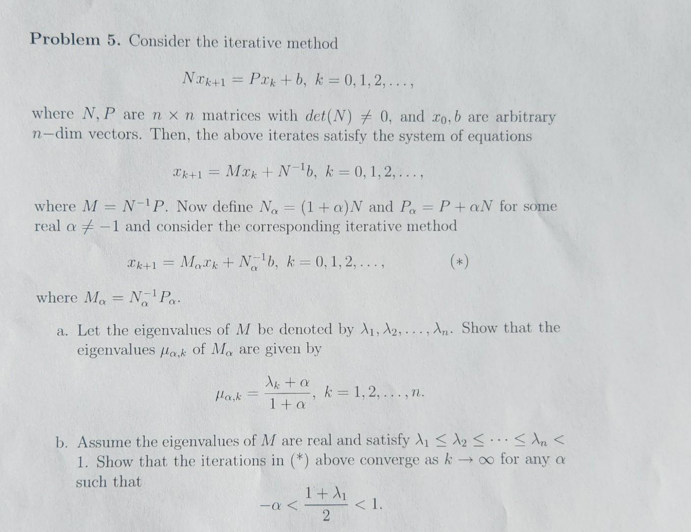 Solved Problem 5. Consider The Iterative Method | Chegg.com