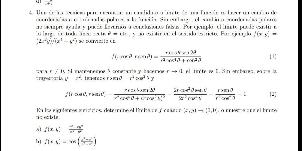 4. Una de las técnicas para encontrar un candidato a límite de una función es hacer un cambio de coordenadas a coordenadas po