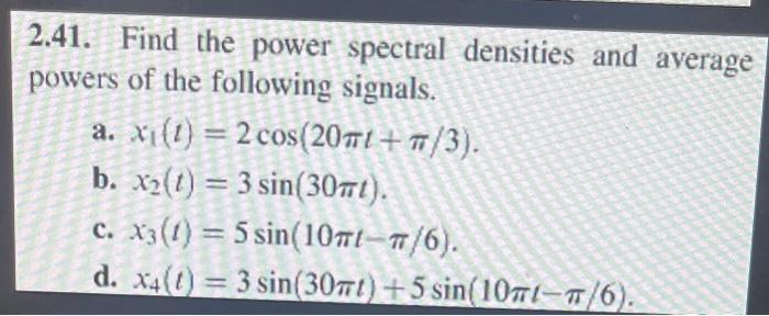 Solved 2.41. Find the power spectral densities and average | Chegg.com