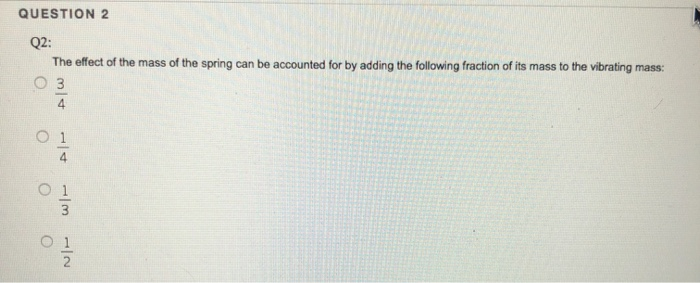 Solved QUESTION 2 Q2: The effect of the mass of the spring | Chegg.com