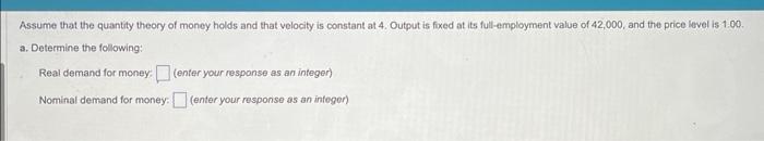 Solved Assume that the quantity theory of money holds and | Chegg.com