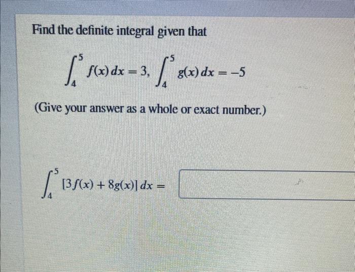 Solved Find the definite integral given that | Chegg.com