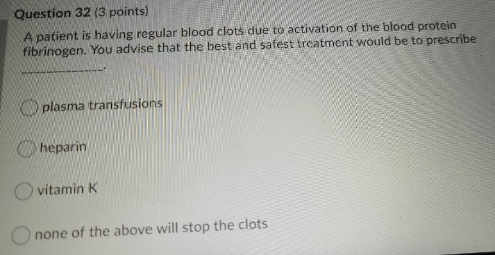 Solved Question 32 (3 points) A patient is having regular