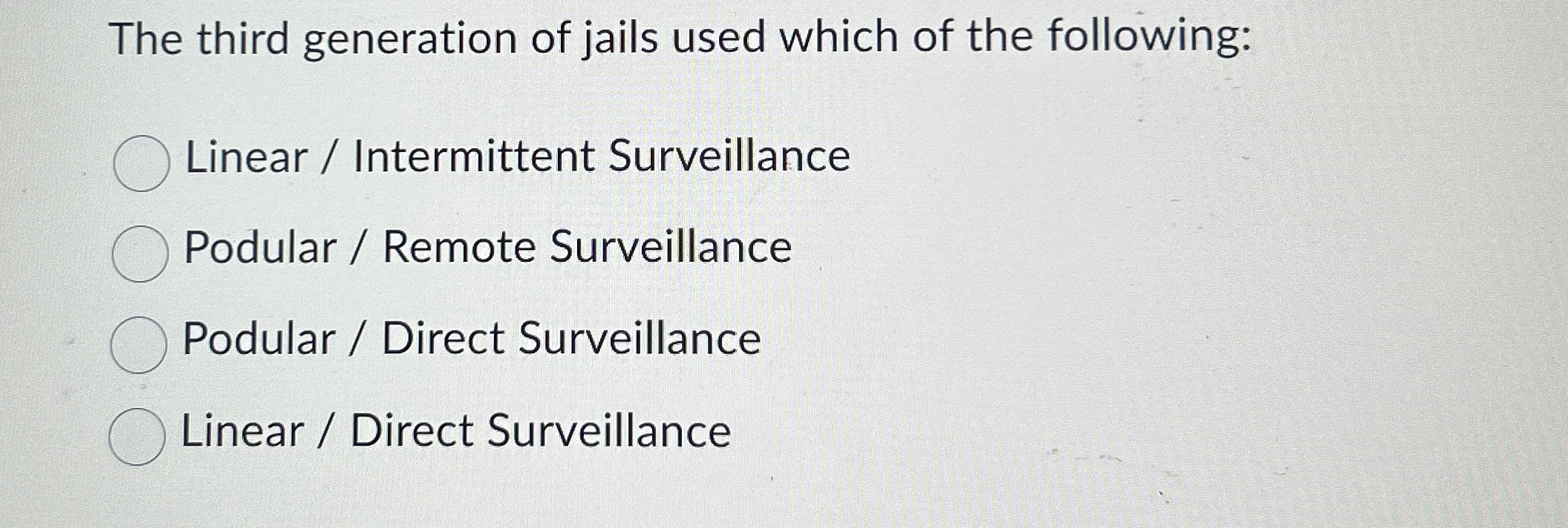 Solved The third generation of jails used which of the | Chegg.com