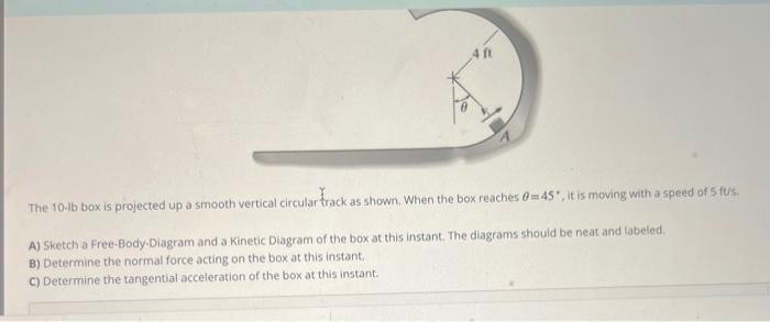 Solved The 10−1 B Box Is Projected Up A Smooth Vertical | Chegg.com