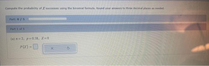 Solved Compute The Probability Of X Successes Using The | Chegg.com
