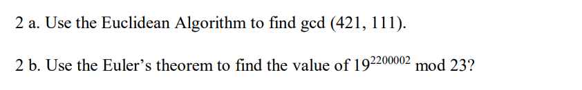 Solved 2 ﻿a. ﻿Use the Euclidean Algorithm to find gcd | Chegg.com