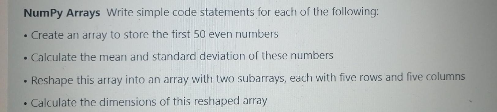 Solved Numpy Arrays Write simple code statements for each of | Chegg.com