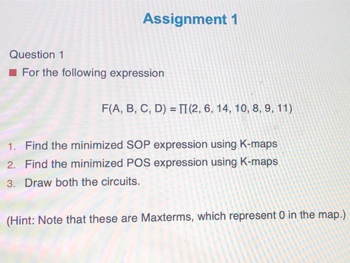 Solved Assignment 1 Question 1 For the following expression | Chegg.com