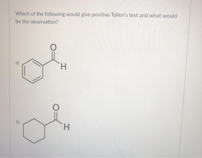 Solved Which Of The Following Would Give A Positive Tollens | Chegg.com