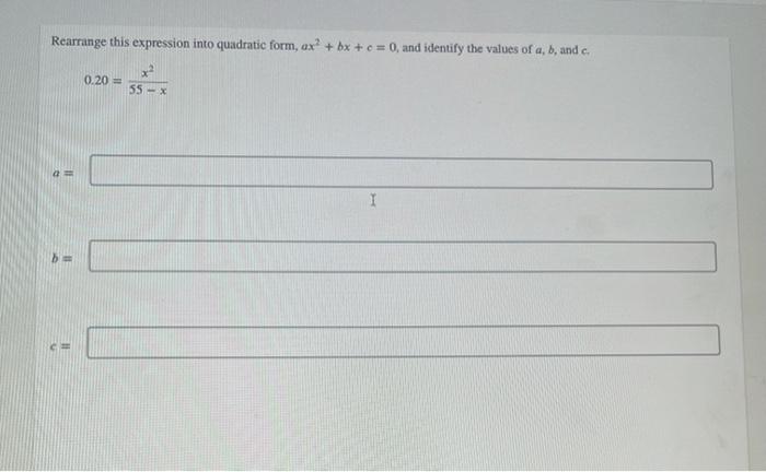 Solved Rearrange This Expression Into Quadratic Form Ax 7771