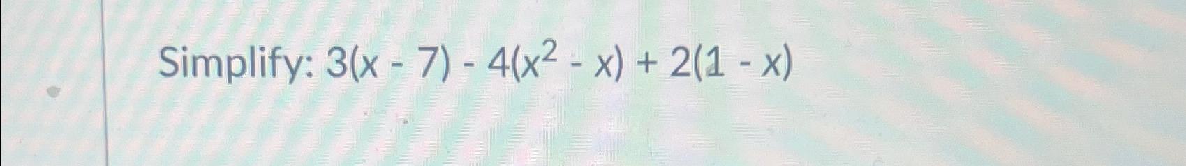 solved-simplify-3-x-7-4-x2-x-2-1-x-chegg