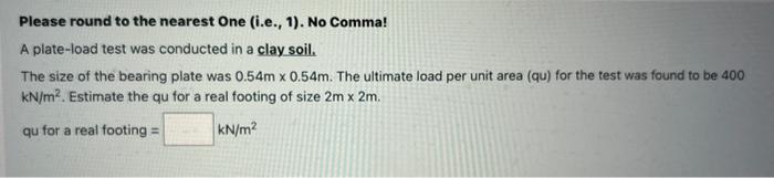 Solved Please round to the nearest One (i.e., 1). No Comma! | Chegg.com