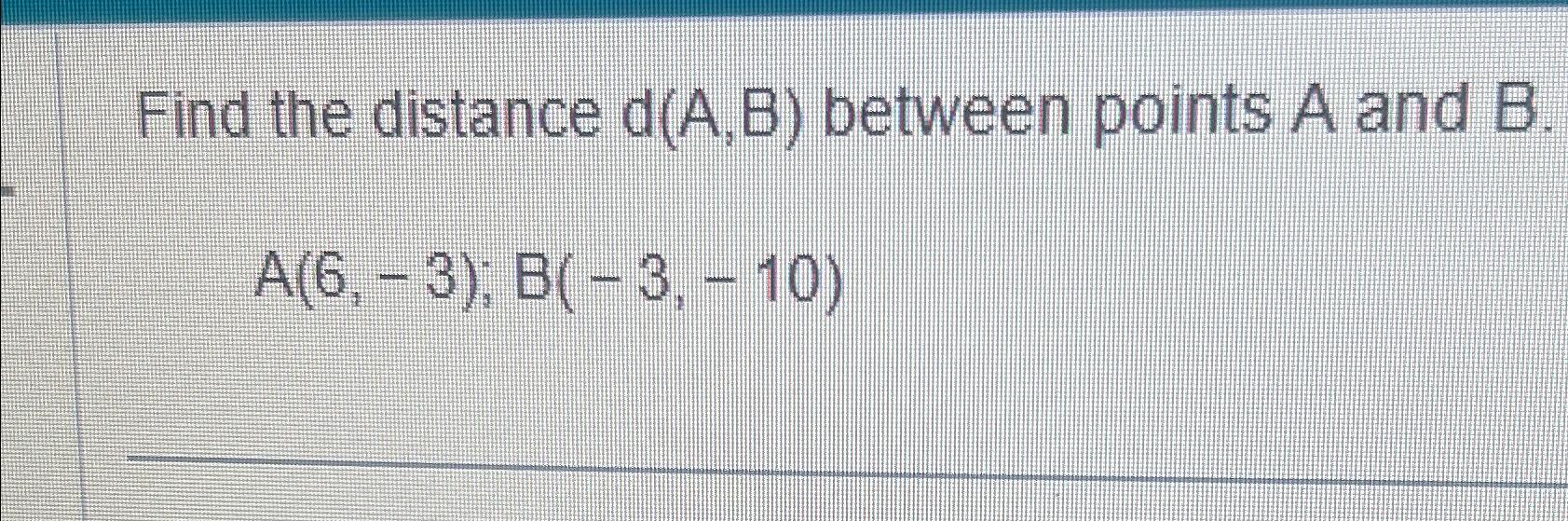 Solved Find The Distance D(A,B) ﻿between Points A And | Chegg.com