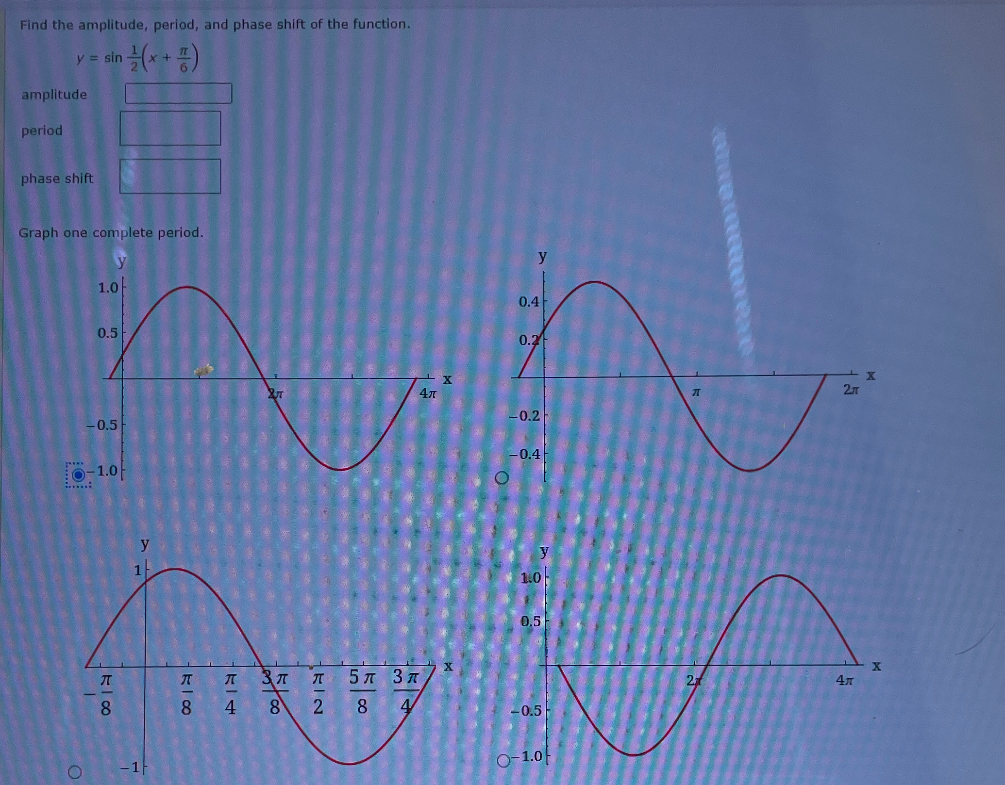 Solved Find the amplitude, period, and phase shift of the | Chegg.com