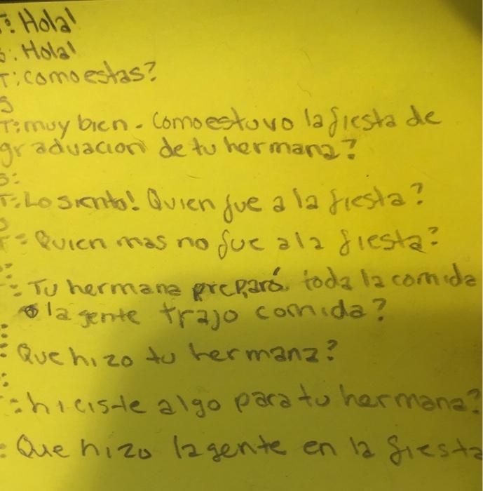 Solved Hola! 5. Hola! ticomo estas? Timuy bien como estuvo 