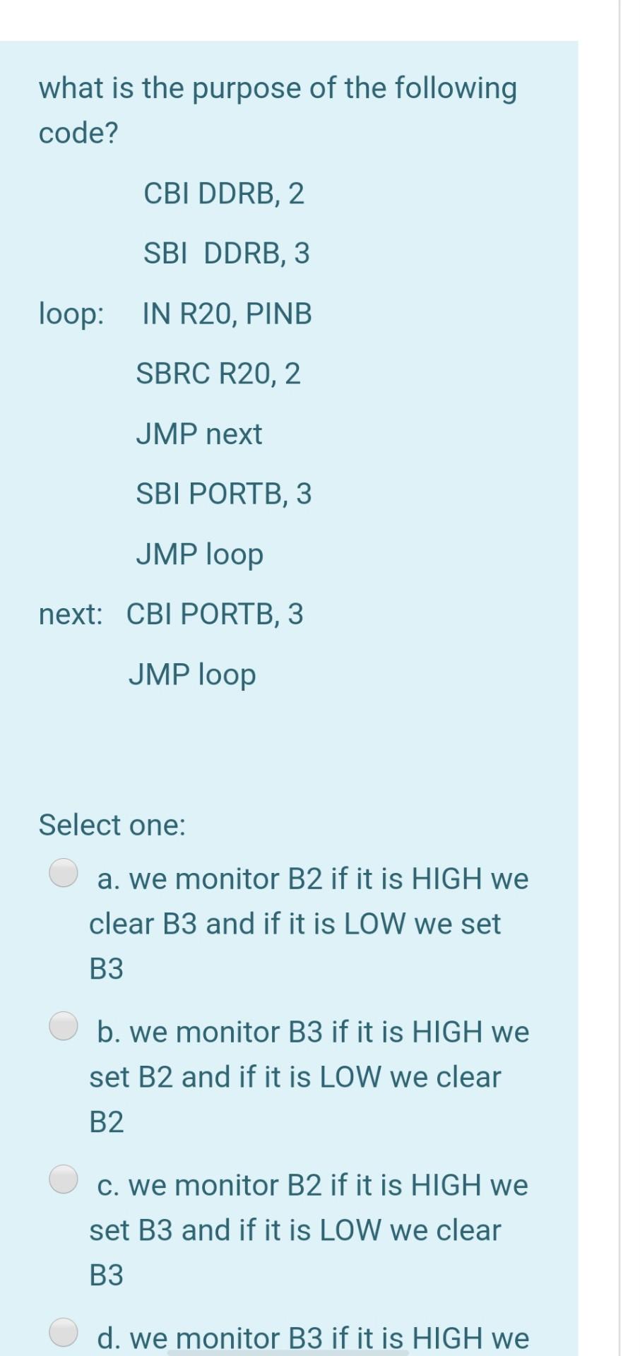 Solved what is the purpose of the following code? CBI DDRB, | Chegg.com
