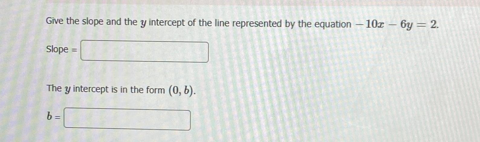 Solved Give the slope and the y ﻿intercept of the line | Chegg.com