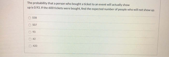 Solved The probability that a person who bought a ticket to | Chegg.com