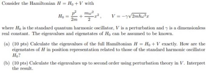 Solved 2m Consider the Hamiltonian H = H, +V with mw? Но + V | Chegg.com