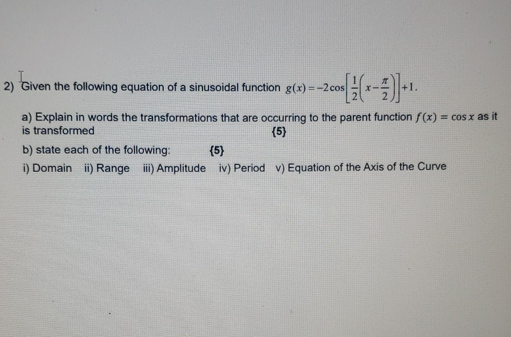 Solved 2) Given The Following Equation Of A Sinusoidal | Chegg.com